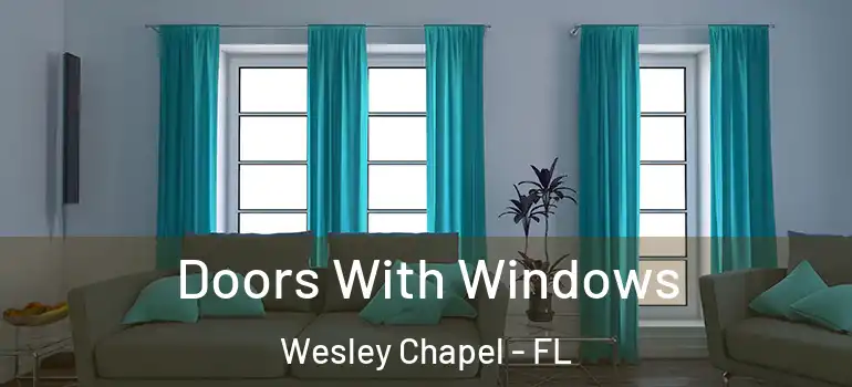Doors With Windows Wesley Chapel - FL