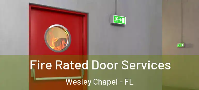 Fire Rated Door Services Wesley Chapel - FL