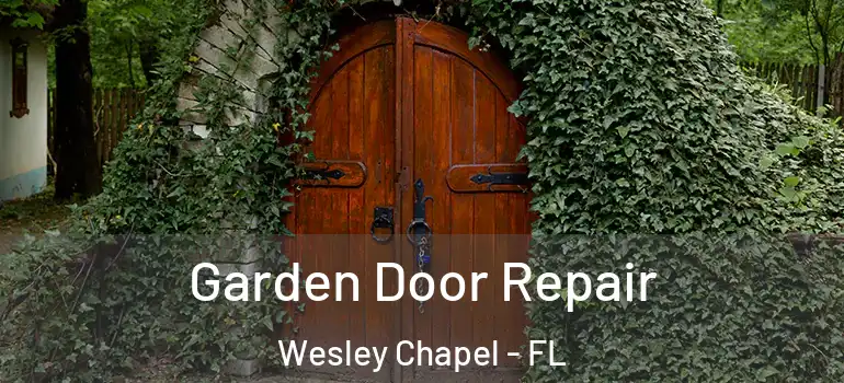 Garden Door Repair Wesley Chapel - FL