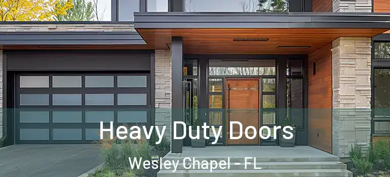 Heavy Duty Doors Wesley Chapel - FL